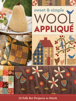 cover image of Sweet & Simple Wool Appliqué